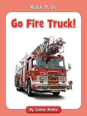 cover image of Go Fire Truck!